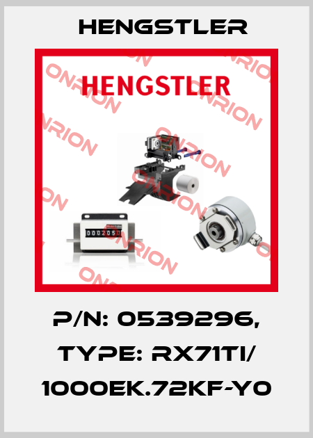 p/n: 0539296, Type: RX71TI/ 1000EK.72KF-Y0 Hengstler
