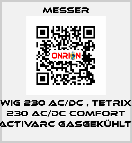 WIG 230 AC/DC , TETRIX 230 AC/DC Comfort activArc gasgekühlt  Messer