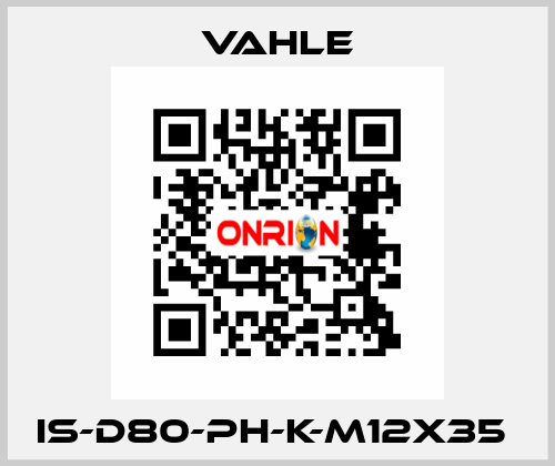 IS-D80-PH-K-M12X35  Vahle