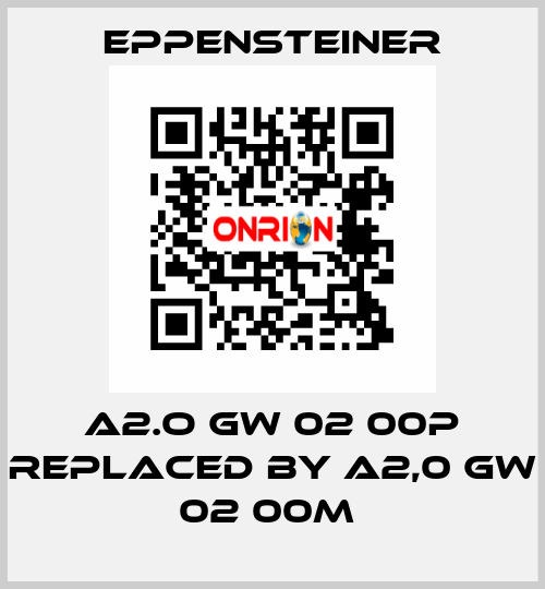 A2.O GW 02 00P REPLACED BY A2,0 GW 02 00M  Eppensteiner