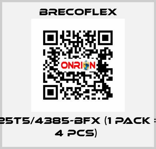 25T5/4385-BFX (1 Pack = 4 Pcs)  Brecoflex