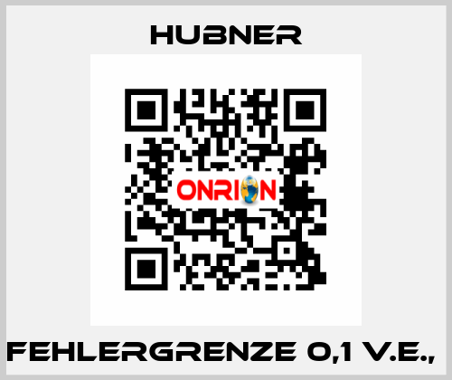 Fehlergrenze 0,1 v.E.,  HUBNER