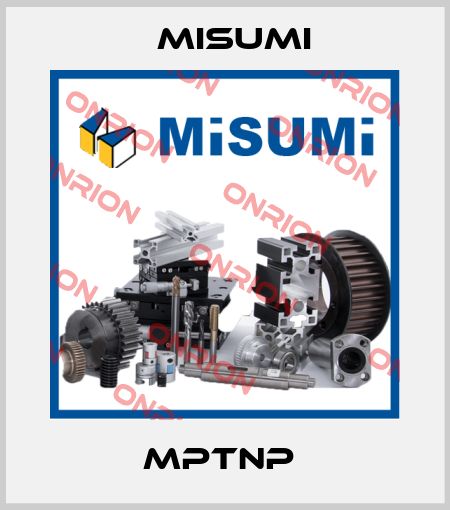 MPTNP  Misumi