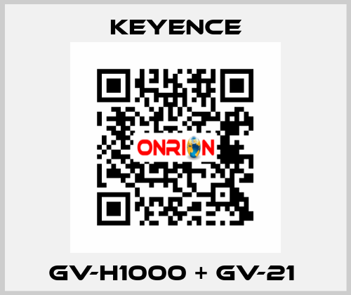 GV-H1000 + GV-21  Keyence