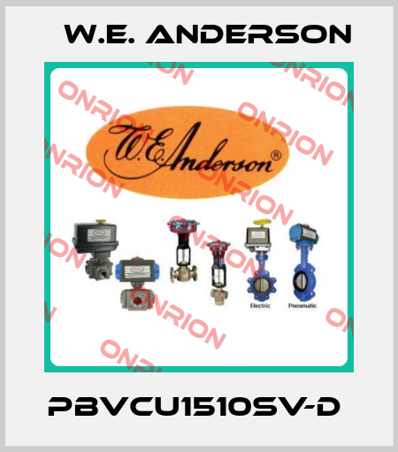 PBVCU1510SV-D  W.E. ANDERSON