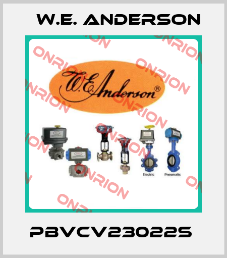 PBVCV23022S  W.E. ANDERSON