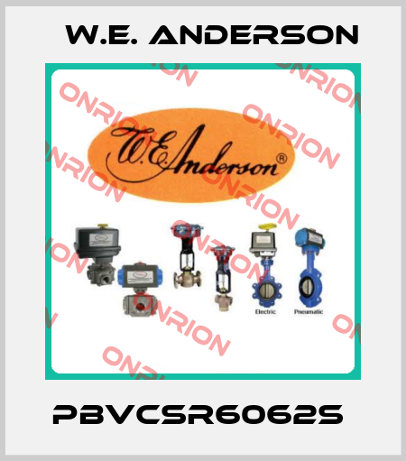 PBVCSR6062S  W.E. ANDERSON
