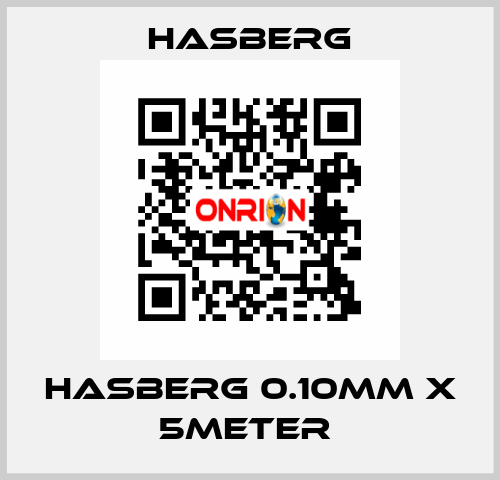 HASBERG 0.10mm X 5meter  Hasberg