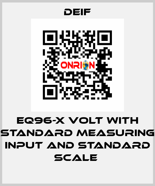 EQ96-X VOLT WITH STANDARD MEASURING INPUT AND STANDARD SCALE  Deif