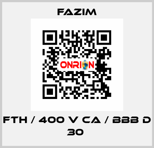 FTH / 400 V CA / BBB D 30  Fazim