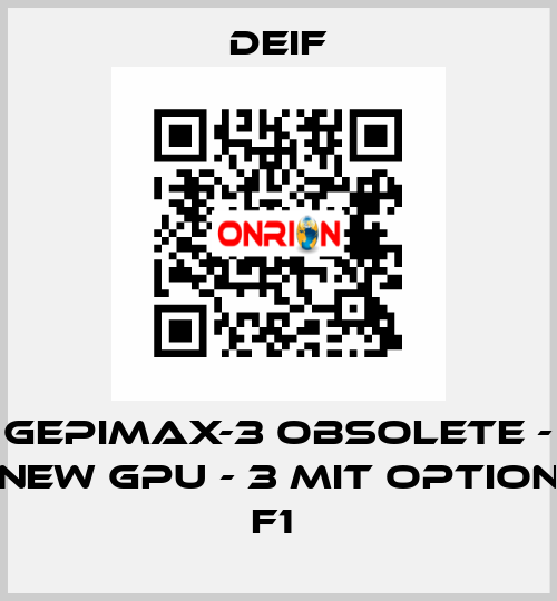 GEPIMAX-3 OBSOLETE - NEW GPU - 3 MIT OPTION F1  Deif