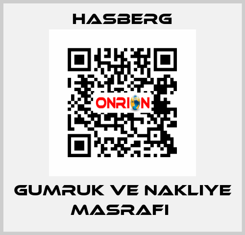 GUMRUK VE NAKLIYE MASRAFI  Hasberg