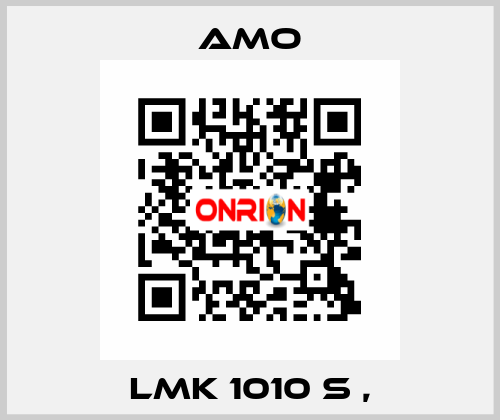 LMK 1010 S , Amo