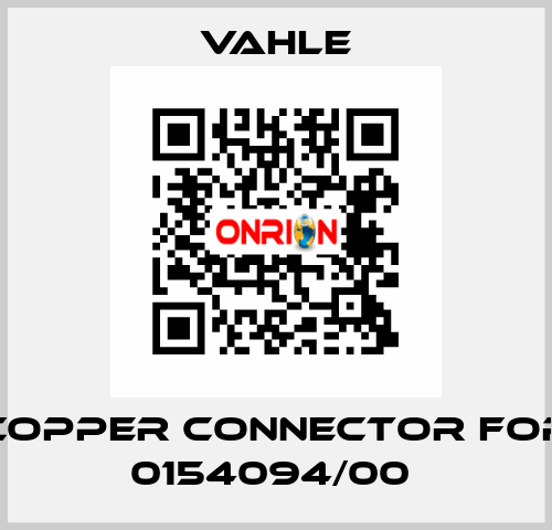 copper connector for 0154094/00  Vahle