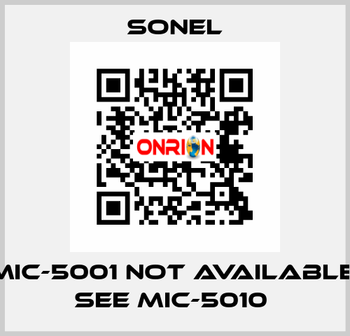 MIC-5001 not available, see MIC-5010  Sonel