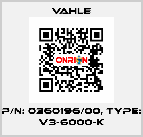 P/n: 0360196/00, Type: V3-6000-K Vahle