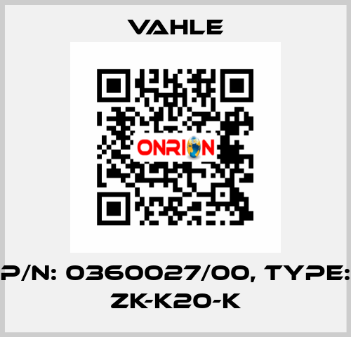 P/n: 0360027/00, Type: ZK-K20-K Vahle