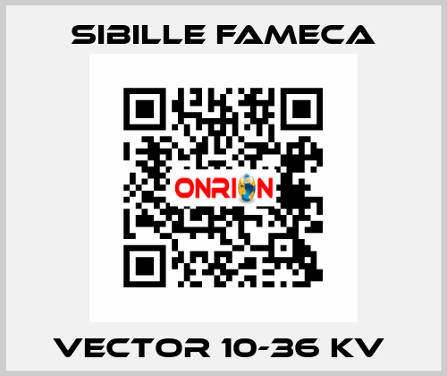 VECTOR 10-36 KV  Sibille Fameca