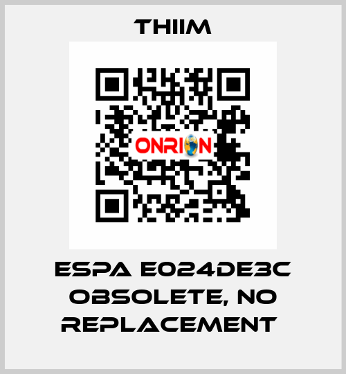 ESPA E024DE3C obsolete, no replacement  Thiim