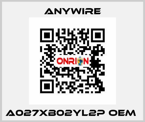 A027XB02YL2P oem  Anywire