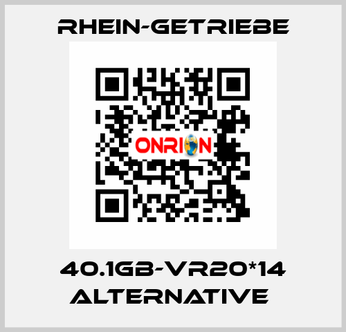 40.1GB-VR20*14 Alternative  Rhein-Getriebe