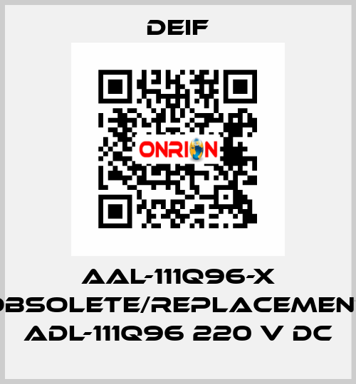 AAL-111Q96-X obsolete/replacement ADL-111Q96 220 V DC Deif