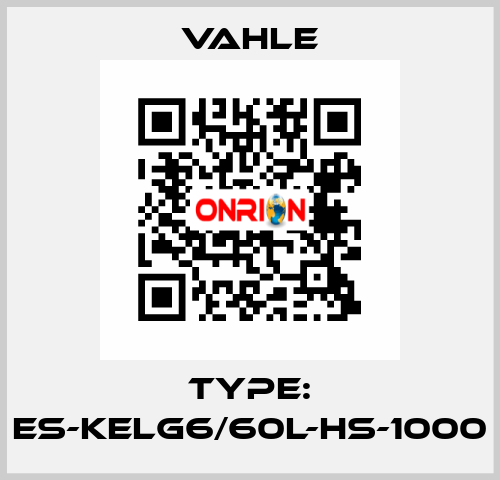 Type: ES-KELG6/60L-HS-1000 Vahle