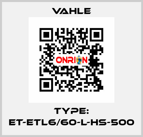 Type: ET-ETL6/60-L-HS-500 Vahle