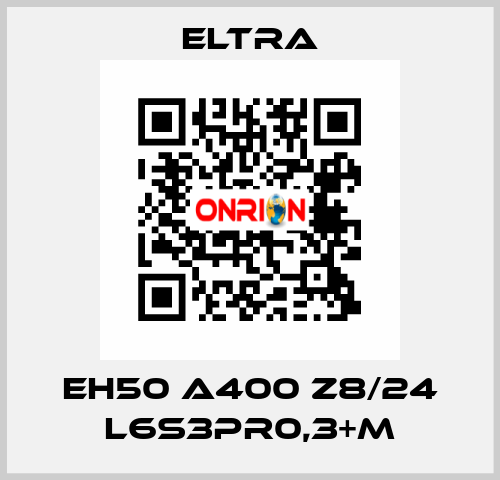 EH50 A400 Z8/24 L6S3PR0,3+M Eltra