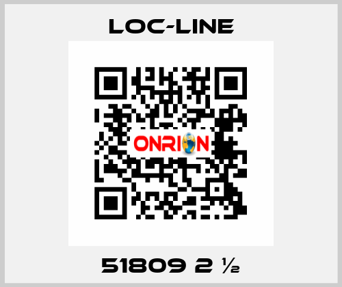 51809 2 ½ Loc-Line