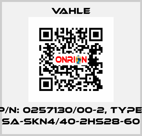 P/n: 0257130/00-2, Type: SA-SKN4/40-2HS28-60 Vahle