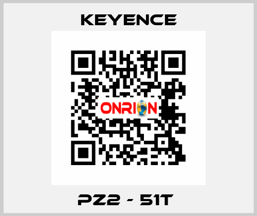 PZ2 - 51T  Keyence