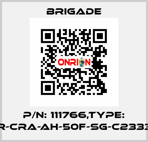 P/N: 111766,Type: CET1-AR-CRA-AH-50F-SG-C2333-111766 Brigade