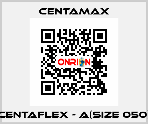 CENTAFLEX - A(Size 050) CENTAMAX