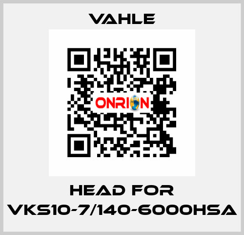 Head for VKS10-7/140-6000HSA Vahle