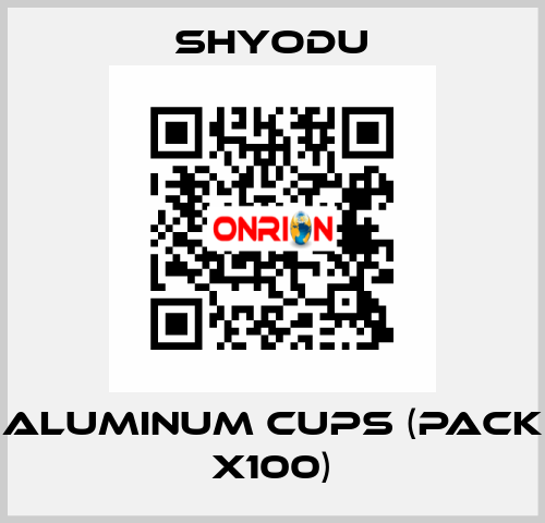 Aluminum Cups (pack x100) Shyodu