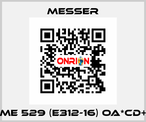 ME 529 (E312-16) OA*CD+ Messer