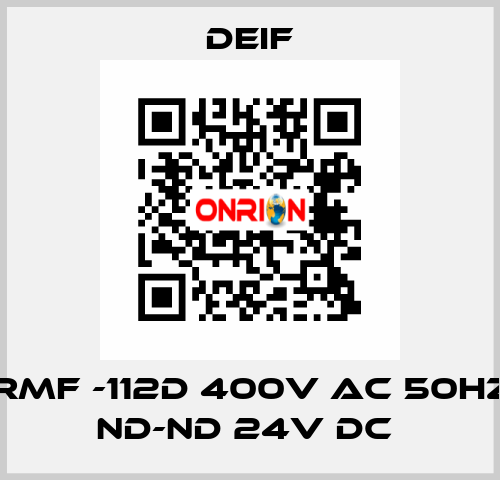 RMF -112D 400V AC 50HZ ND-ND 24V DC  Deif