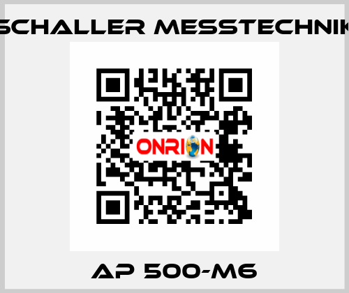 AP 500-M6 Schaller Messtechnik