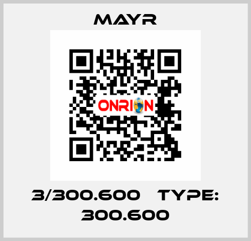 3/300.600   Type: 300.600 Mayr