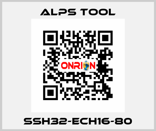 SSH32-ECH16-80 ALPS TOOL