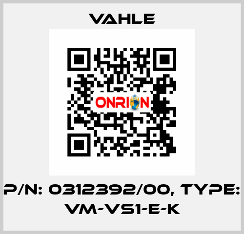 P/n: 0312392/00, Type: VM-VS1-E-K Vahle