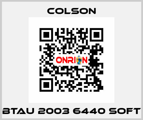 BTAU 2003 6440 SOFT Colson