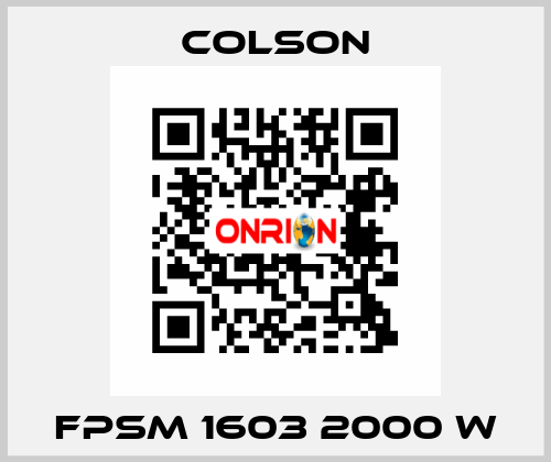 FPSM 1603 2000 W Colson