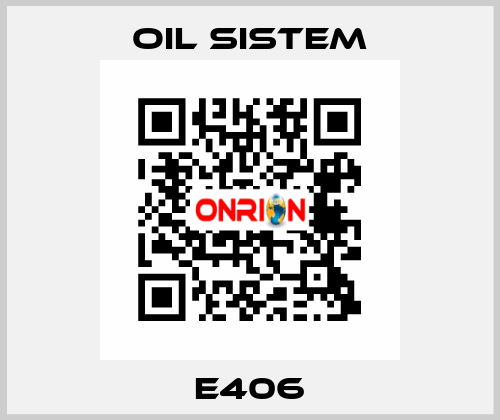 E406 Oil Sistem