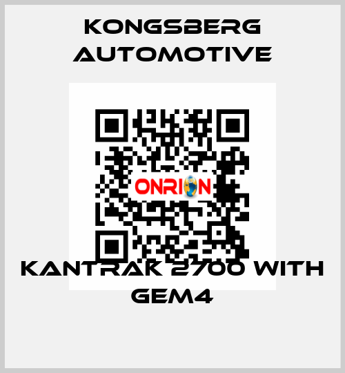 Kantrak 2700 with GEM4 Kongsberg Automotive