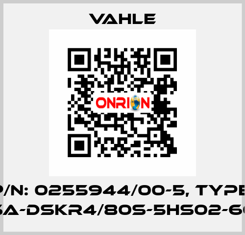 P/N: 0255944/00-5, Type: SA-DSKR4/80S-5HS02-60 Vahle