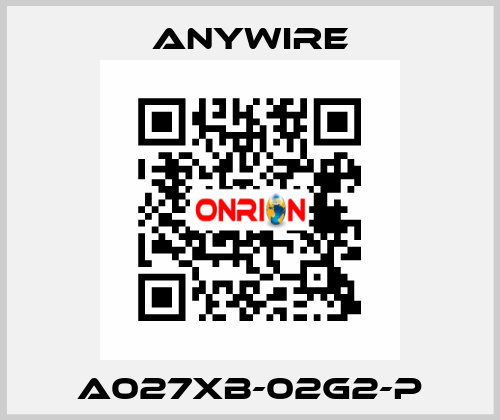 A027XB-02G2-P Anywire