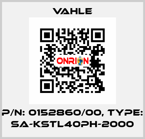 P/n: 0152860/00, Type: SA-KSTL40PH-2000 Vahle