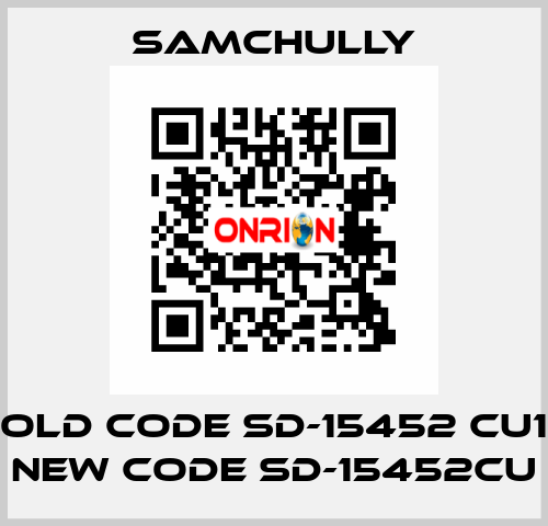 old code SD-15452 CU1 new code SD-15452CU Samchully